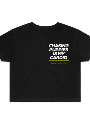 Chasing Puppies is my Cardio | Crop Tee