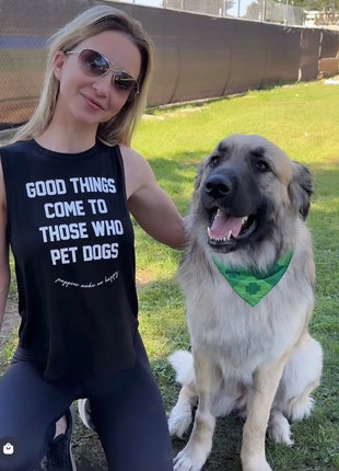 Good Things Come to Those Who Pet Dogs Tank | Gift for Dog Moms