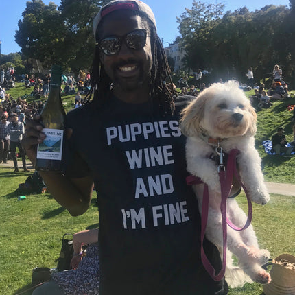 Puppies, Wine and I'm Fine  | Uni-Sex Crewneck Tee