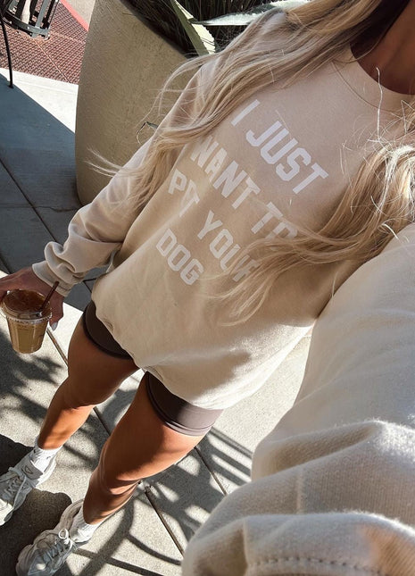 I Just Want to Pet Your Dog | Dog Lover Sweatshirt