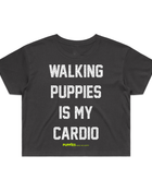 Walking Puppies Is My Cardio Crop Tee | Gift for Dog Owners