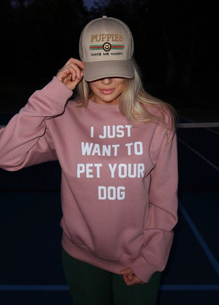 I Just Want to Pet Your Dog Crewneck Sweatshirt | Gift for Dog Lovers | Printed in USA