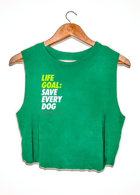 Life Goal: Save Every Dog Crop Tank | Gift For Dog Mom - Pup List