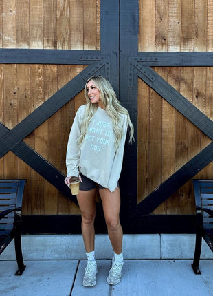 I Just Want to Pet Your Dog | Dog Lover Sweatshirt