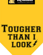 Parisian Pet 'Tougher Than I Look' Bandana - Comfortable, Stylish Yellow Dog & Cat Bandana, Trendy Design