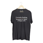 Currently Seeking | Puppies Soft Uni-Sex Shirt | Finding Dog Lovers