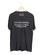Currently Seeking | Puppies Soft Uni-Sex Shirt | Finding Dog Lovers