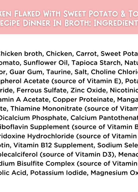 Chicken Flaked With Sweet Potato & Tomato Recipe Dinner In Broth Adult Cat Food, 2.8-oz