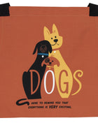 Dogs. Here To Remind You That Everything Is Exciting Funny Cooking and BBQ Apron Unisex 2 Pockets Adjustable Strap 100% Cotton | BlueQ at GetBullish