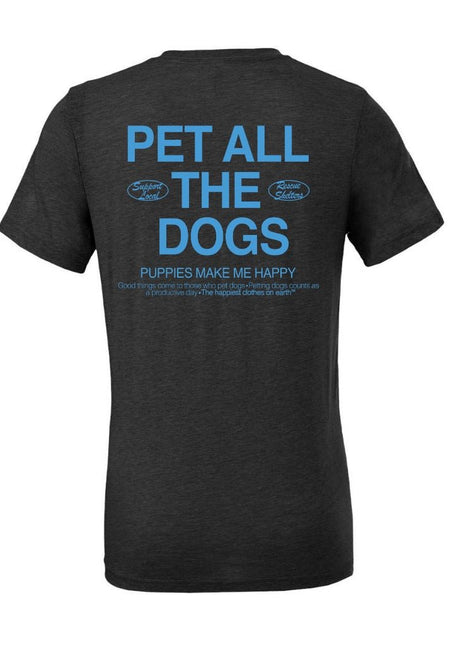 Pet All The Dogs 2.0 | Gift for Dog Lovers | Uni-Sex Shirt