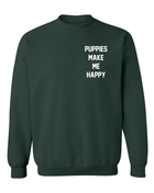 Motto Puppies Make Me Happy Uni-Sex Sweatshirt | Small Chest Print | Printed in USA Best Gift