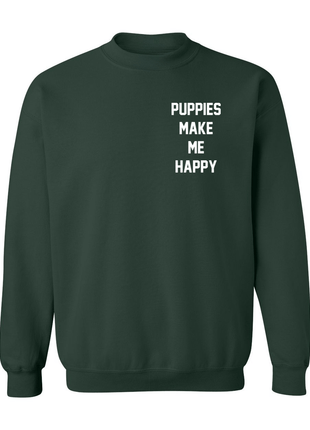 Motto Puppies Make Me Happy Uni-Sex Sweatshirt | Small Chest Print | Printed in USA Best Gift