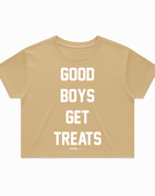 Good Boys Get Treats Crop Top | Gift for Dog Lovers & Pup Owners
