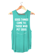 Good Things Come to Those Who Pet Dogs Tank | Gift for Dog Moms