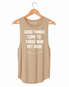 Good Things Come to Those Who Pet Dogs Tank | Gift for Dog Moms
