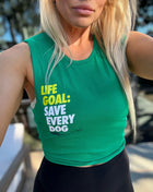 Life Goal: Save Every Dog Crop Tank | Gift For Dog Mom - Pup List