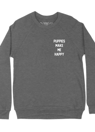 Motto Puppies Make Me Happy Uni-Sex Sweatshirt | Small Chest Print | Printed in USA Best Gift