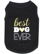Parisian Pet 'Best Dog Ever' Cute Slogan Dog T-Shirt – Premium Cotton Pet Wear for Small Dogs & Cats, Black-Valentine's Day