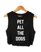 Pet All The Dogs Crop Tank | Gift for Dog Moms | Made in USA
