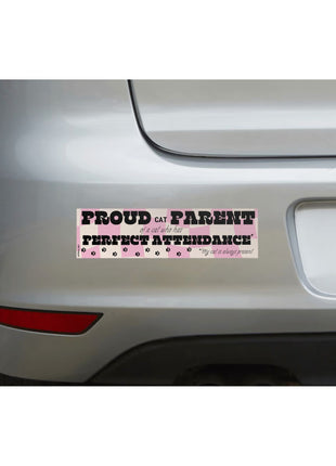 Proud Cat Parent of a Cat Who Has Perfect Attendance (My Cat Is Always Present) Bumper Sticker