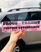 Proud Cat Parent of a Cat Who Has Perfect Attendance (My Cat Is Always Present) Bumper Sticker