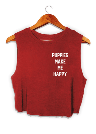 Puppies Make Me Happy Motto Crop Top | Present for Dog Lovers