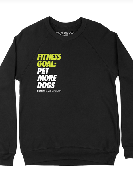 Fitness Goals: Pet More Dogs | Crewneck Sweatshirt | Dog Lover Gift