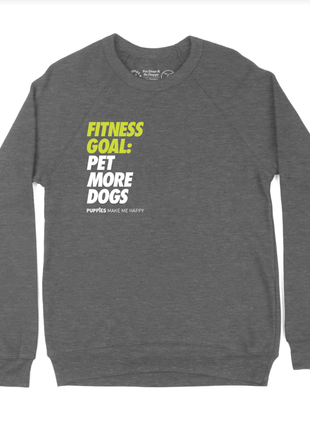 Fitness Goals: Pet More Dogs Crewneck Sweatshirt | Gift for Dog Lovers | Printed in USA