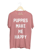 Puppies Make Me Happy Uni-Sex Shirt  | Present for Dog Lovers