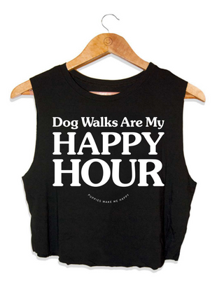 Dog Walks are my Happy Hour | Crop Tank