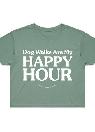 Dog Walks are my Happy Hour | Crop Tee