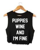 Puppies Wine & I'm Fine | Crop Top