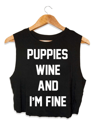Puppies Wine & I'm Fine | Crop Top