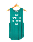 I Just Want to Pet Your Dog Women's Sleeveless Tank | Gift for Dog Moms | Made in USA