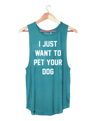I Just Want to Pet Your Dog Women's Sleeveless Tank | Gift for Dog Moms | Made in USA