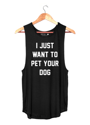 I Just Want to Pet Your Dog Women's Sleeveless Tank | Gift for Dog Moms | Made in USA