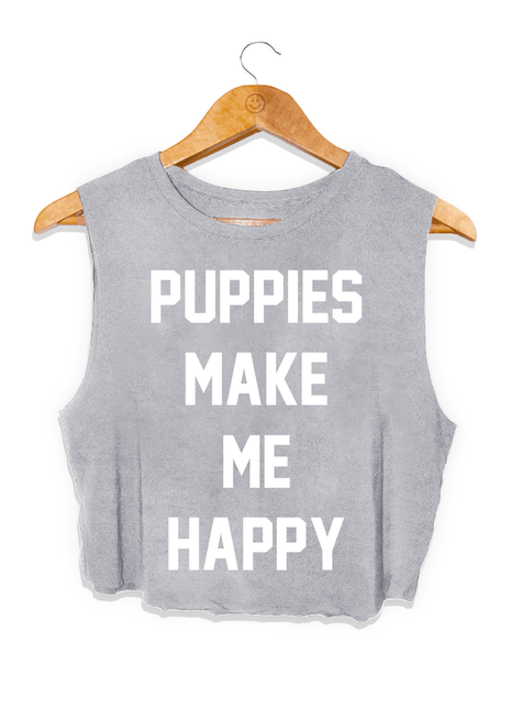 Puppies Make Me Happy | Crop Tank Gift For Dog Lovers Made in USA