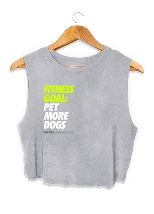 Fitness Goals: Pet More Dogs Crop Top | Gift for Dog Moms | Made in USA | 5 Colors
