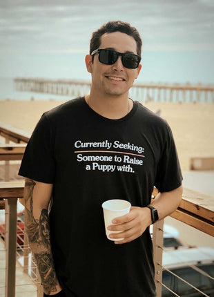 Currently Seeking | Puppies Soft Uni-Sex Shirt | Finding Dog Lovers
