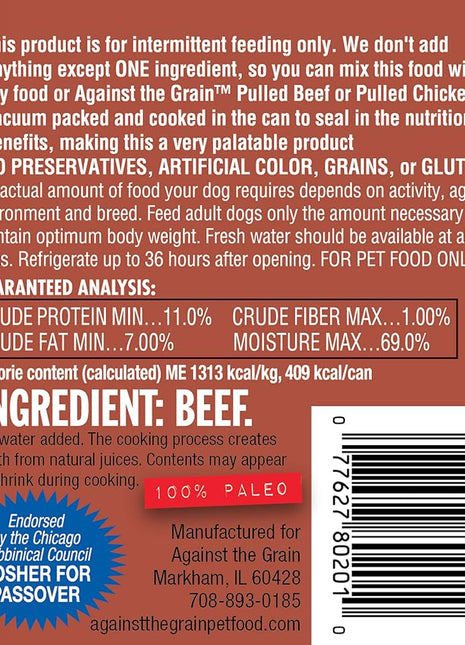 Against The Grain All Life Stages Nothing Else! 100% Beef Wet Dog Food (11oz)