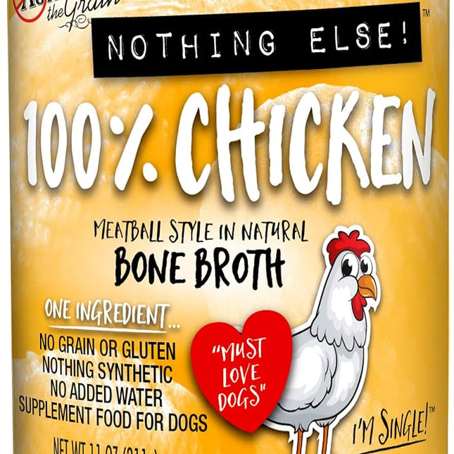 Against The Grain All Life Stages Nothing Else! 100% Chicken Wet Dog Food (11oz)
