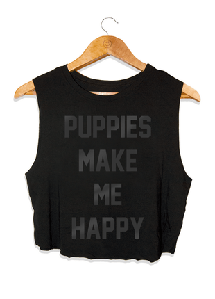 Black Foil Puppies Make Me Happy Crop Top | Present for Dog Moms & Dog Lovers - Pup List