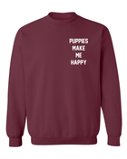 Motto Puppies Make Me Happy Uni-Sex Sweatshirt | Small Chest Print | Printed in USA Best Gift