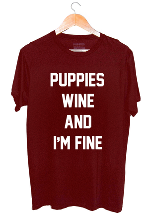 Puppies, Wine and I'm Fine  | Uni-Sex Crewneck Tee