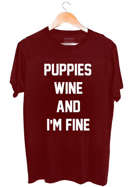 Puppies, Wine and I'm Fine  | Uni-Sex Crewneck Tee