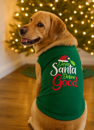 Parisian Pet 'Dear Santa Define Good' Dog Christmas T-Shirt - Festive Pet Shirt for Cats & Dogs, Green