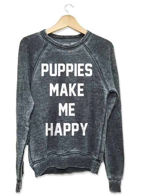 Puppies Make Me Happy Acid Wash Sweatshirt | Gifts for Dog Lovers - Pup List