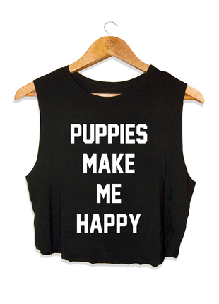 Puppies Make Me Happy | Crop Tank Gift For Dog Lovers Made in USA