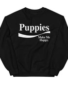 Enjoy Puppies Make Me Happy Sweatshirt | Gift for Dog Lovers