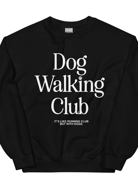 Dog Walking Club | White Font | Unisex Sweatshirt